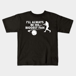 Baseball Fan - I'll always be his biggest fan Kids T-Shirt